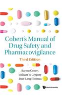 Cobert's Manual of Drug Safety and Pharmacovigilance (Third Edition)