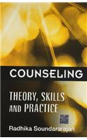 COUNSELING: THEORY, SKILLS AND PRACTICE