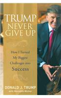 Trump Never Give Up