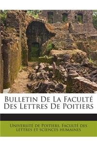 Bulletin De La Faculté Des Lettres De Poitiers
