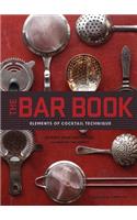 The Bar Book: Elements of Cocktail Technique