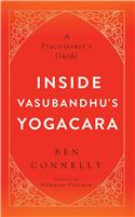 Inside Vasubandhu's Yogacara