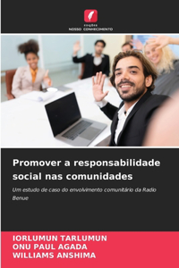 Promover a responsabilidade social nas comunidades