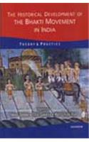 The Historical Development of The Bhakti Movement in India: Theory and Practice