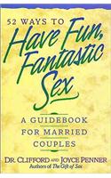 52 Ways to Have Fun, Fantastic Sex