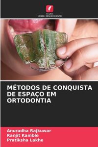 Métodos de Conquista de Espaço Em Ortodontia