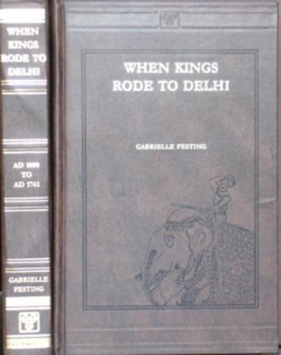 When Kings Rode to Delhi