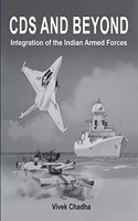 CDS and Beyond Integration of the Indian Armed Forces