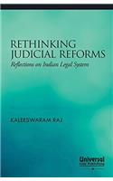 Rethinking Judicial Reforms - Reflections on Indian Legal System