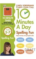 10 Minutes A Day Spelling Fun, Ages 5-7 (Key Stage 1)