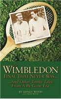 Wimbledon Final That Never Was...
