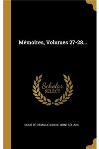 Mémoires, Volumes 27-28...
