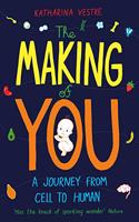 The Making of You
