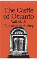 The Castle of Otranto/Nightmare Abbey/Vathek