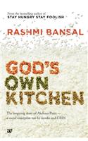 God's Own Kitchen: The Inspiring Story of Akshaya Patra - A Social Enterprise Run by Monks and CEOs