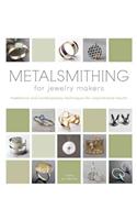Metalsmithing for Jewelry Makers