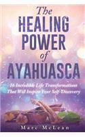 Healing Power Of Ayahuasca