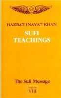 The Sufi Message: Sufi Teachings v. 8