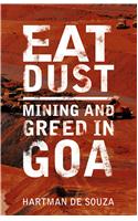 Eat Dust : Mining and Greed in Goa