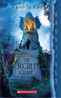 The Secret Grave: a Hauntings Novel