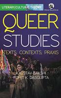 Queer Studies: Texts, Contexts, Praxis