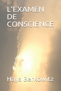 L'Examen de Conscience: (Les Cles Des Sages d'Israel)
