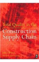 Total Quality in the Construction Supply Chain