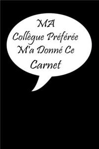 Ma Collègue Préférée M'a Donné Ce Carnet