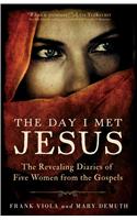 The Day I Met Jesus – The Revealing Diaries of Five Women from the Gospels