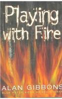 Playing with Fire