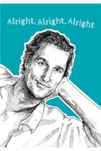 Alright, Alright, Alright Journal