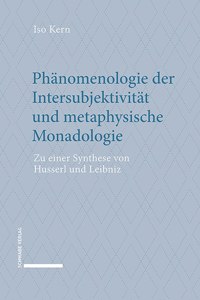Phanomenologie Der Intersubjektivitat Und Metaphysische Monadologie