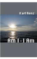 Am I-I Am