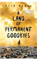 Land of Permanent Goodbyes a Land of Permanent Goodbyes