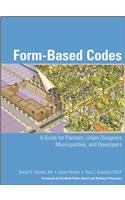 Form-Based Codes - A Guide for Planners, Urban Designers, Municipalities, and Developers