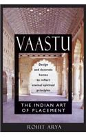 Vaastu: The Indian Art of Placement