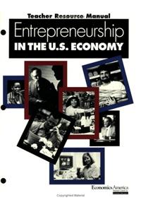 Entrepreneurship in the U.S. Economy Teacher Resource Manual