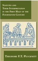 Statutes and Their Interpretation in the First Half of the Fourteenth Century