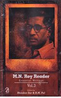M N Roy Reader: Essential Writings (3 Vols.)