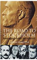 Road to Stockholm. Nobel Prizes, Science, and Scientists