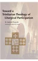 Toward a Trinitarian Theology of Liturgical Participation