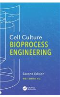 Cell Culture Bioprocess Engineering, Second Edition