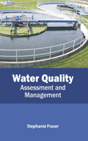 Water Quality: Assessment and Management