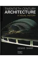 Twentieth Century Architecture: A Visual History