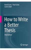 How to Write a Better Thesis