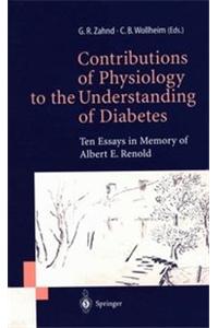 Contributions of Physiology to the Understanding of Diabetes