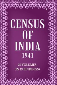 Census of India 1941: Coorg, Delhi, Baroda, Central India - Tables Volume Book 7 Vol. XV to Vol. XVIII