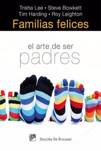 Familias felices: El arte de ser padres