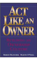 ACT Like an Owner