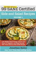 99 Calorie Myth and SANE Certified Side and Salad Recipes Volume 1